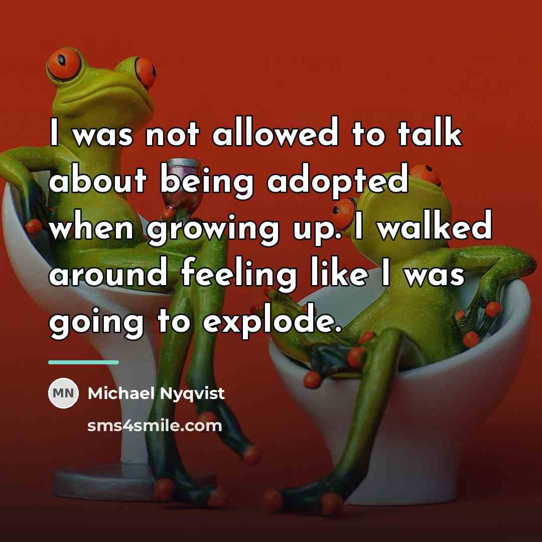 “I was not allowed to talk about being adopted when…” quote by Michael Nyqvist