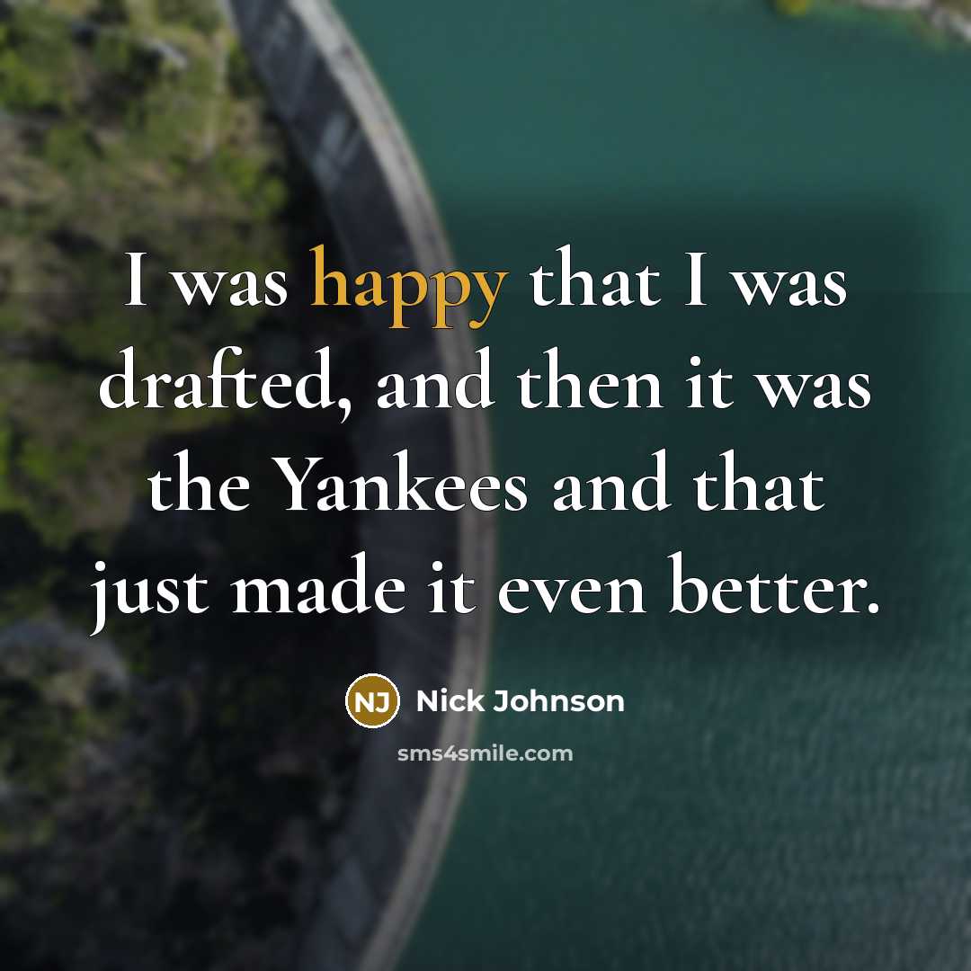 “I was happy that I was drafted, and then it…” quote by Nick Johnson