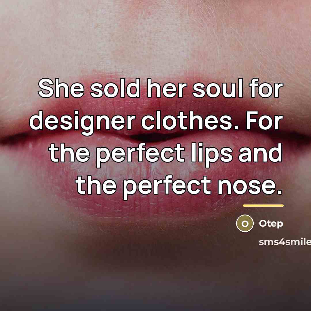 “She sold her soul for designer clothes. For the perfect…” quote by Otep