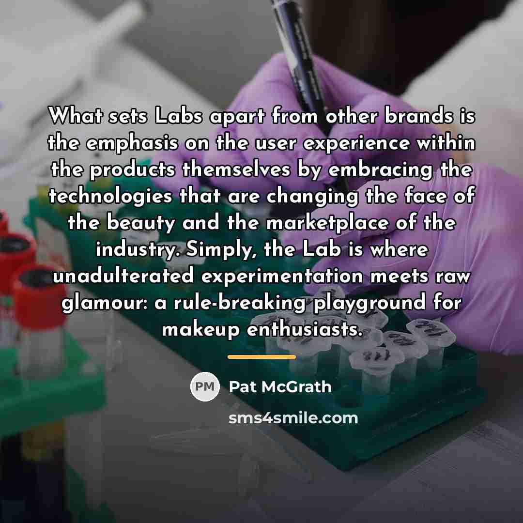 “What sets Labs apart from other brands is the emphasis…” quote by Pat McGrath