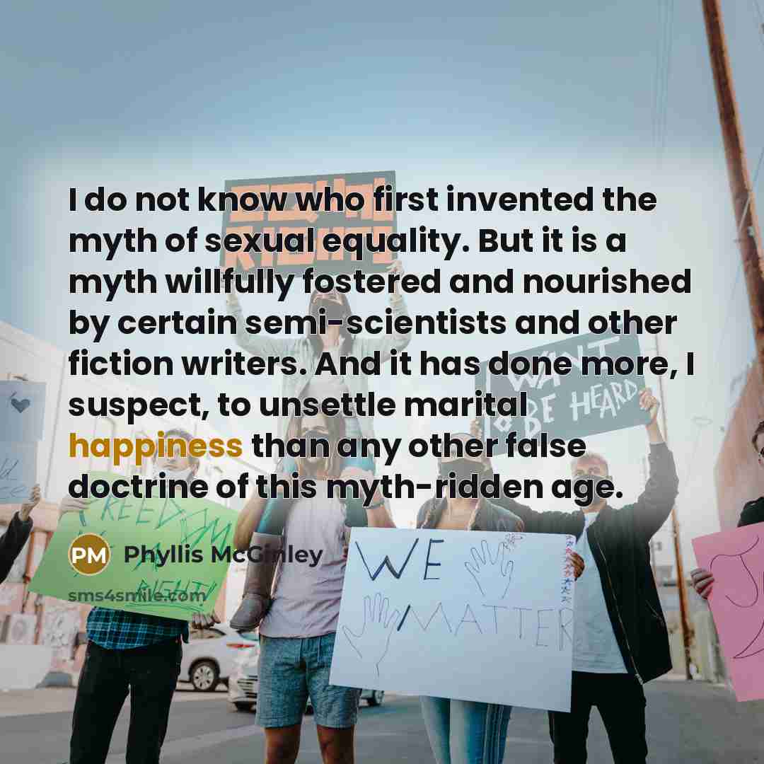 “I do not know who first invented the myth of…” quote by Phyllis McGinley