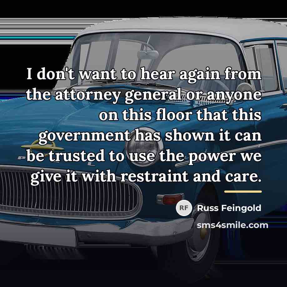 “I don't want to hear again from the attorney general…” quote by Russ Feingold