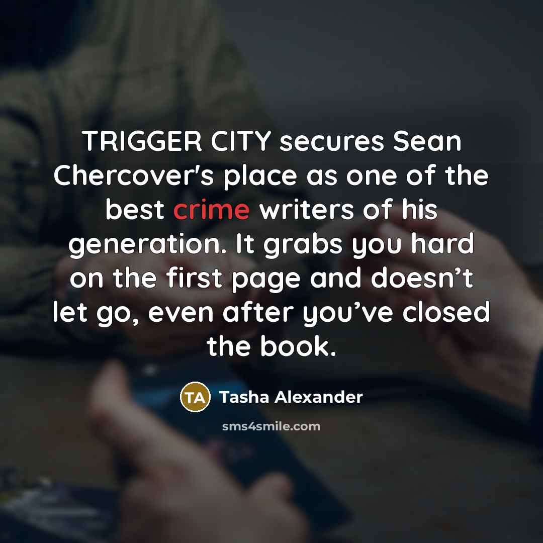 “TRIGGER CITY secures Sean Chercover's place as one of the…” quote by Tasha Alexander
