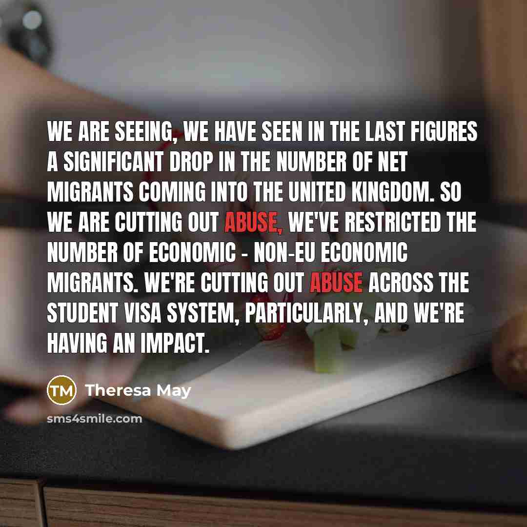 “We are seeing, we have seen in the last figures…” quote by Theresa May