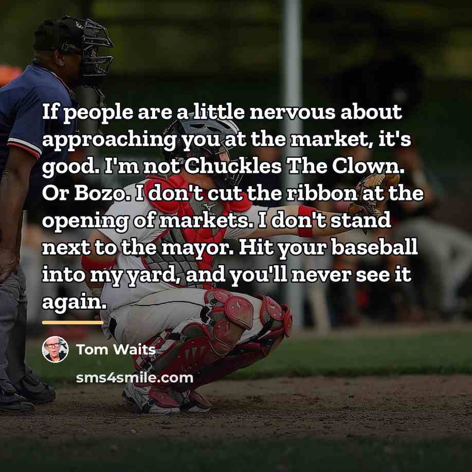 “If people are a little nervous about approaching you at…” quote by Tom Waits