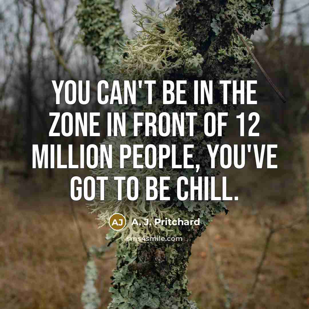 “You can't be in the zone in front of 12…” quote by A. J. Pritchard
