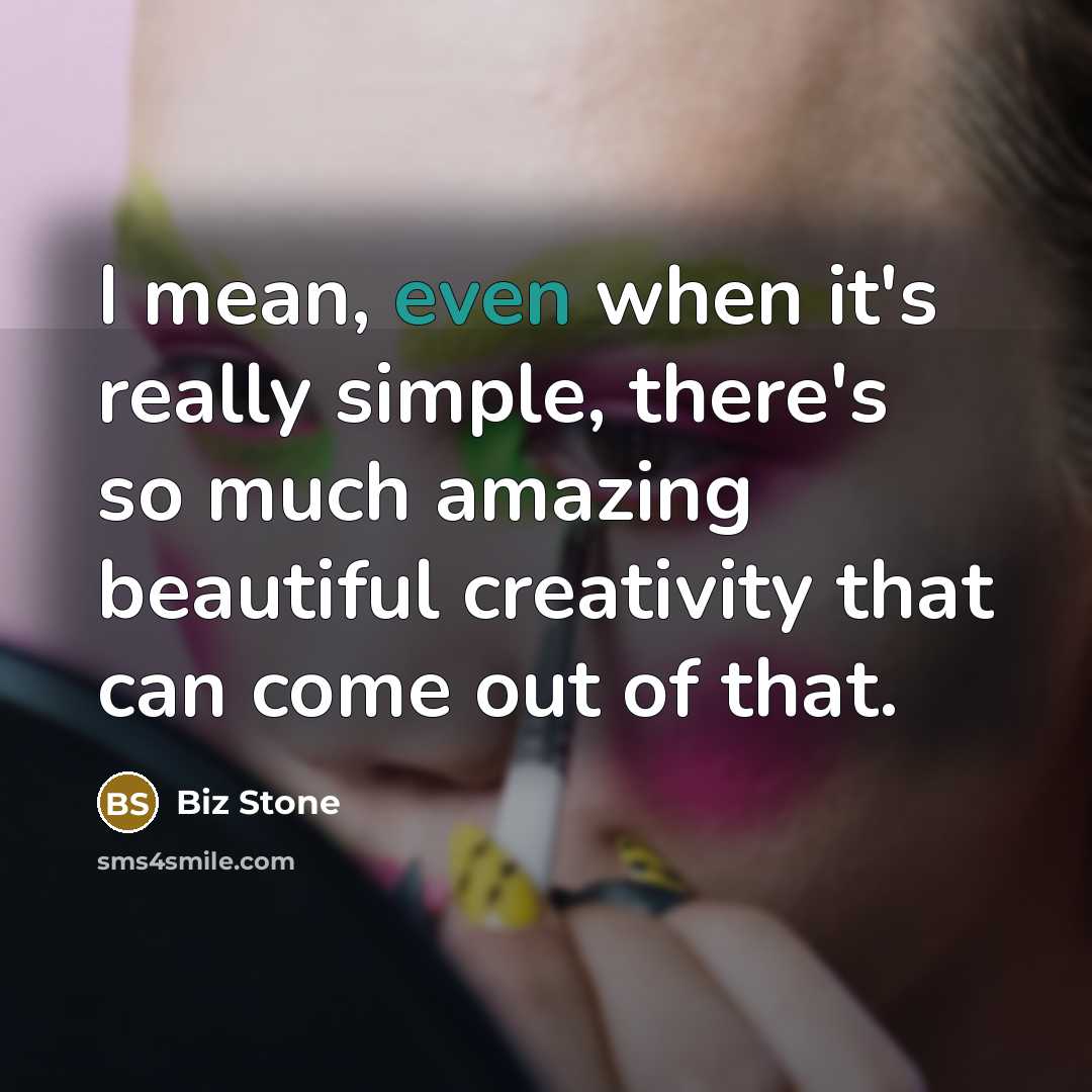 “I mean, even when it's really simple, there's so much…” quote by Biz Stone