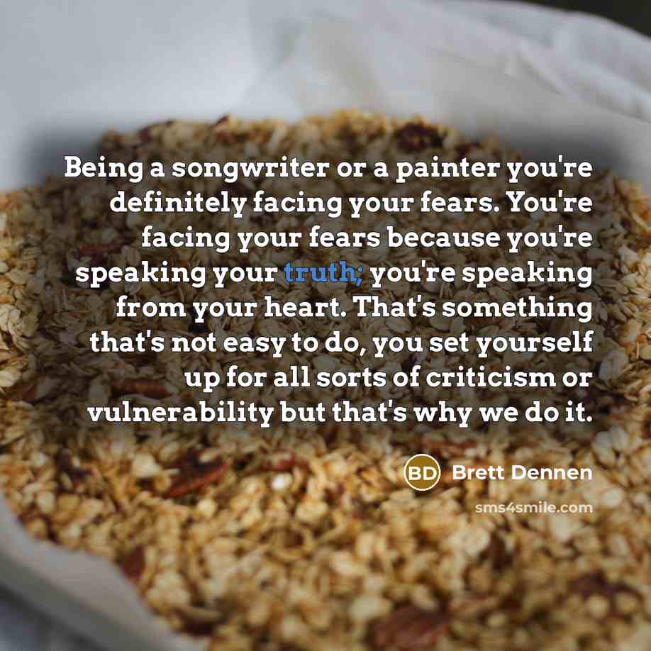 “Being a songwriter or a painter you're definitely facing your…” quote by Brett Dennen