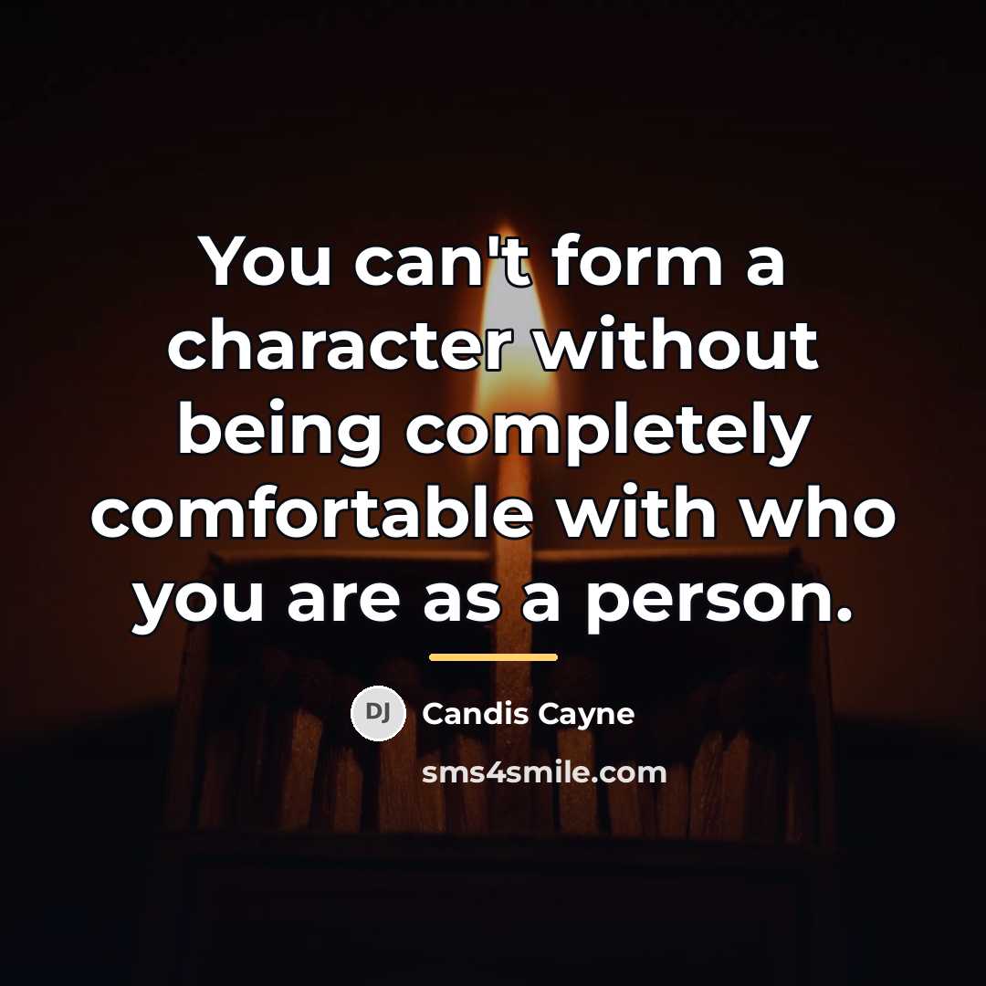 “You can't form a character without being completely comfortable with…” quote by Candis Cayne