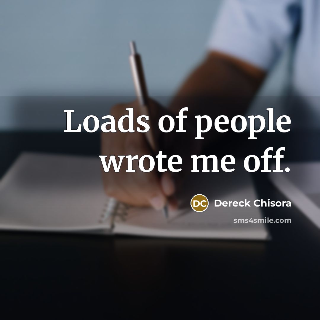 “Loads of people wrote me off.…” quote by Dereck Chisora