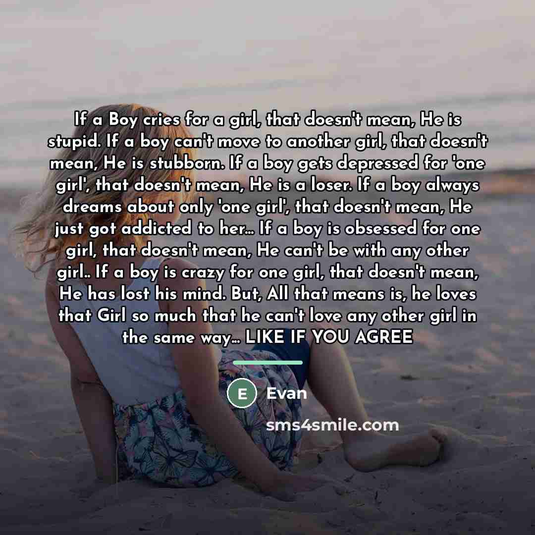 “If a Boy cries for a girl, that doesn't mean,…” quote by Evan