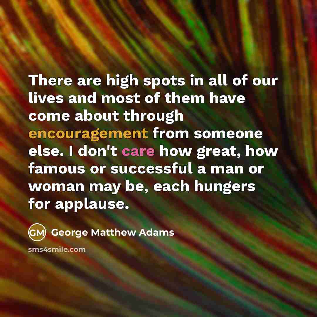 “There are high spots in all of our lives and…” quote by George Matthew Adams