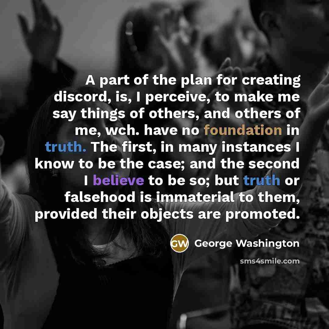 “A part of the plan for creating discord, is, I…” quote by George Washington
