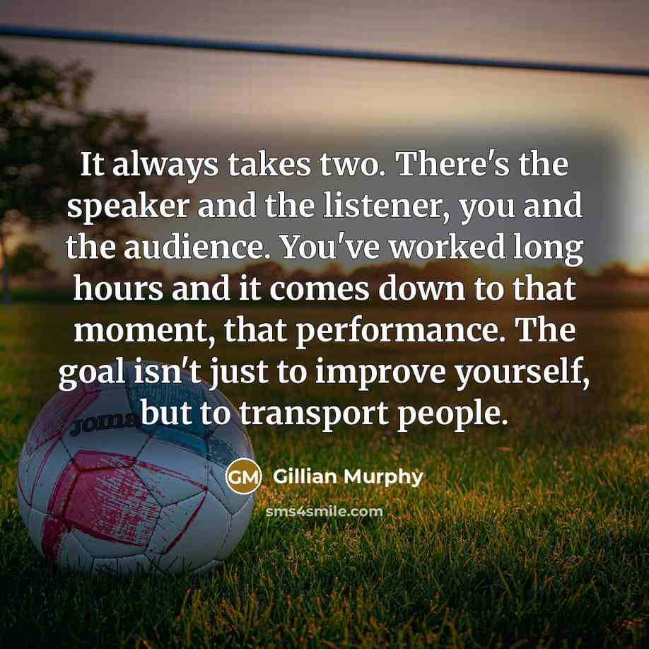 “It always takes two. There's the speaker and the listener,…” quote by Gillian Murphy
