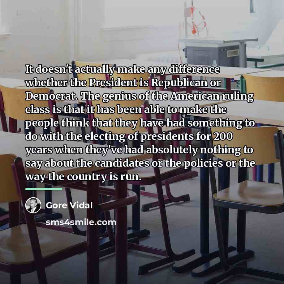 “It doesn't actually make any difference whether the President is…” quote by Gore Vidal