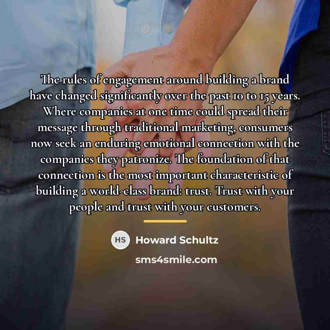 “The rules of engagement around building a brand have changed…” quote by Howard Schultz