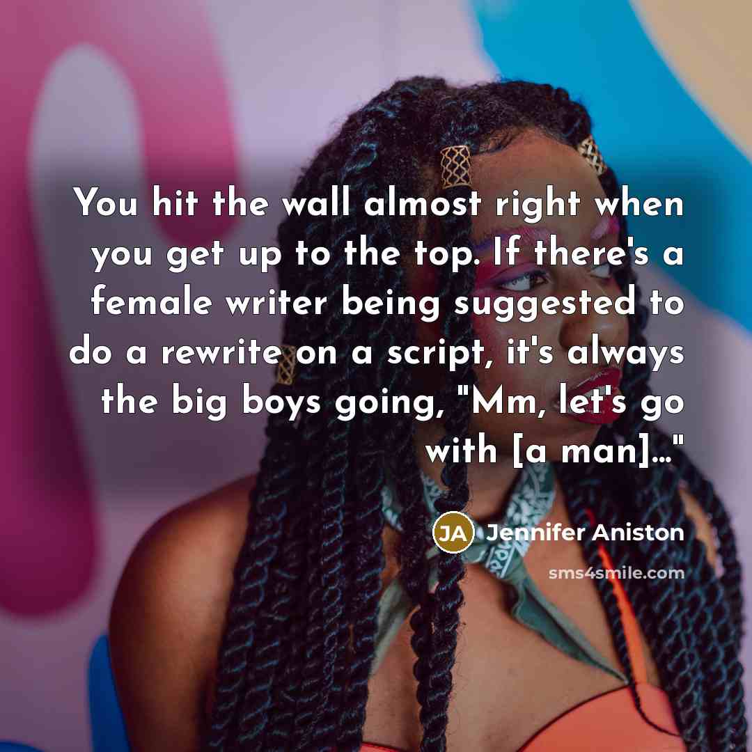 “You hit the wall almost right when you get up…” quote by Jennifer Aniston