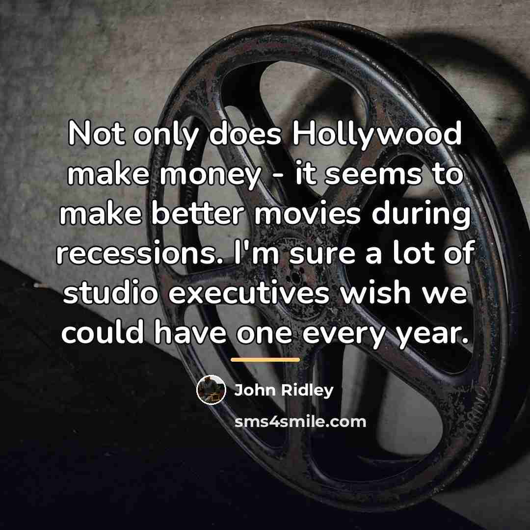 “Not only does Hollywood make money - it seems to…” quote by John Ridley