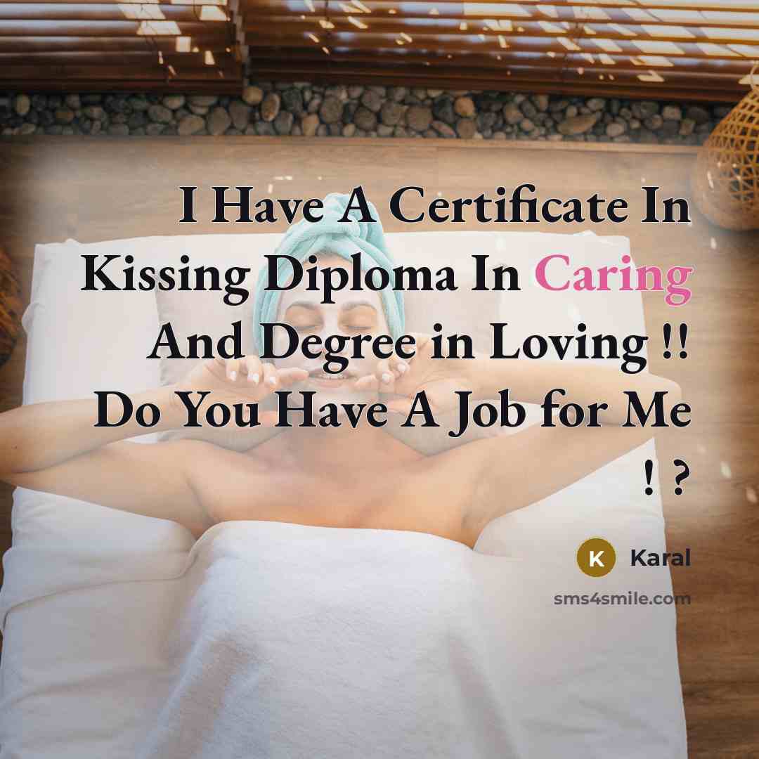 “I Have A Certificate In Kissing Diploma In Caring And…” quote by Karal