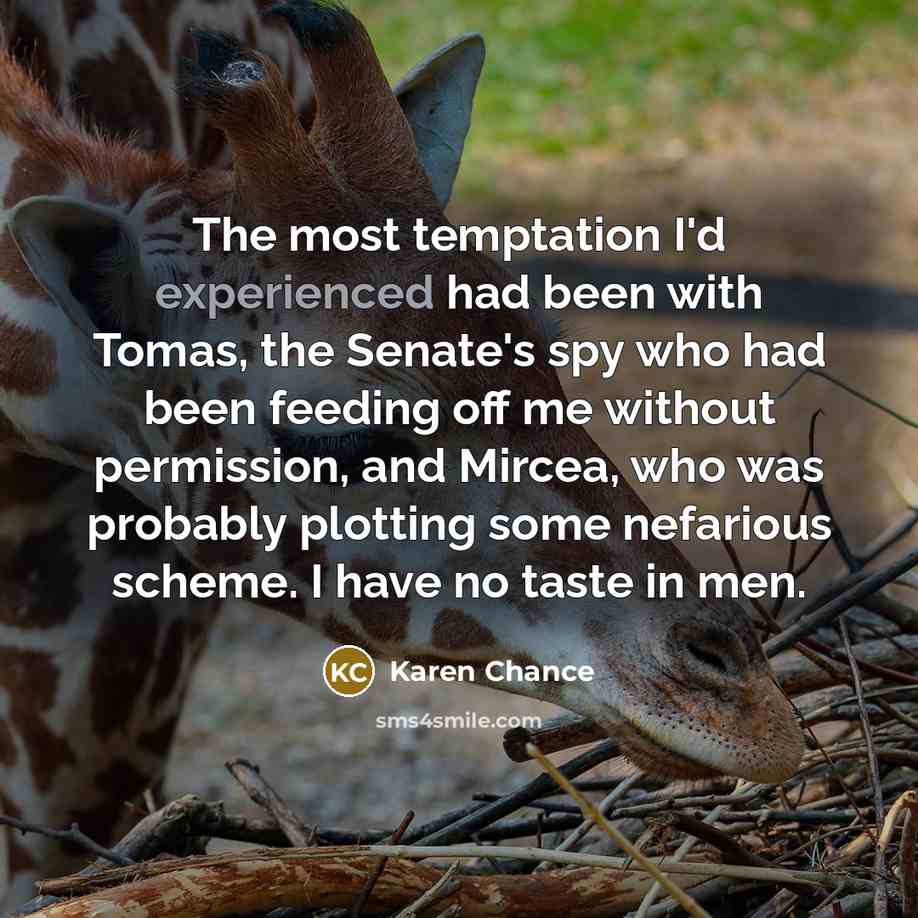 “The most temptation I'd experienced had been with Tomas, the…” quote by Karen Chance