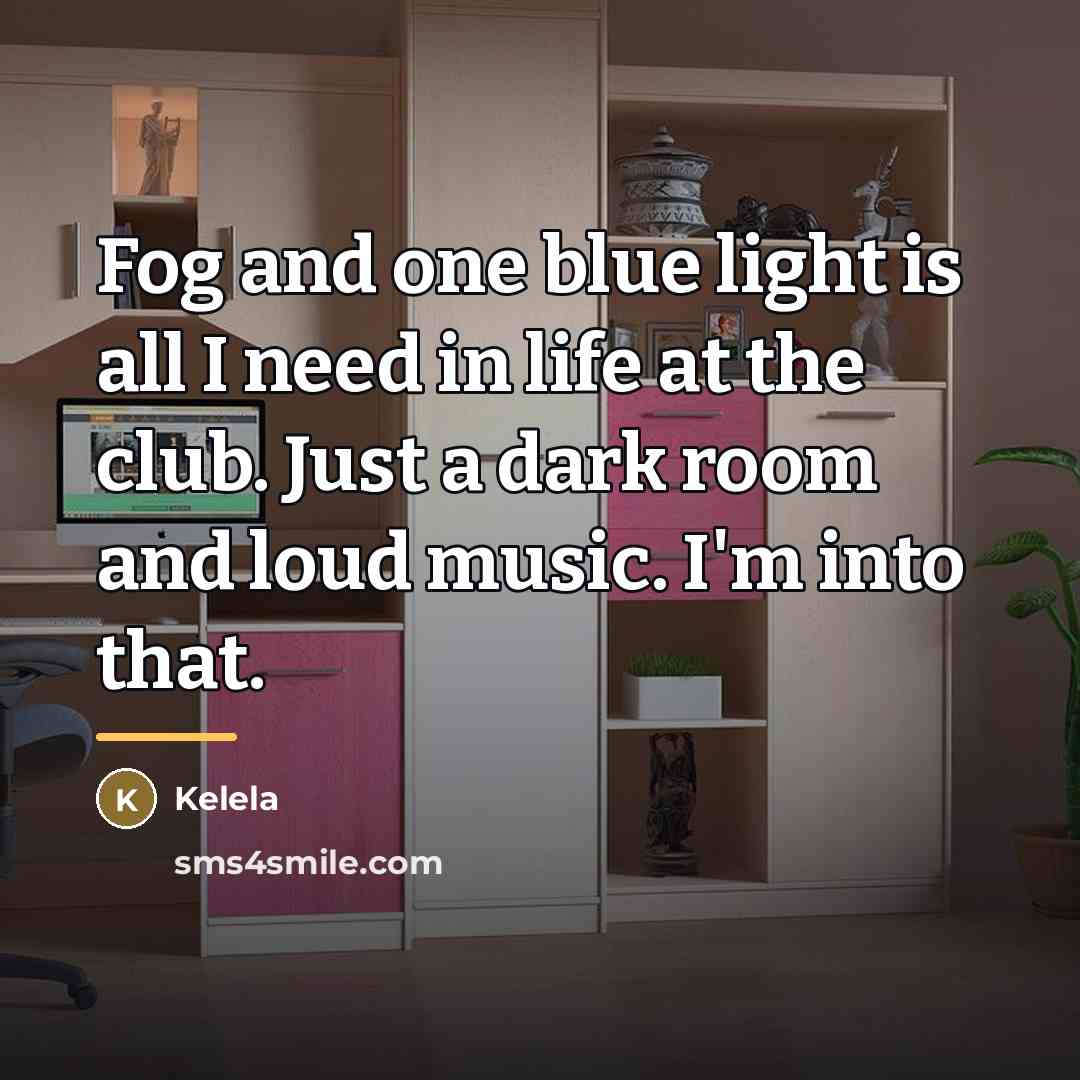 “Fog and one blue light is all I need in…” quote by Kelela