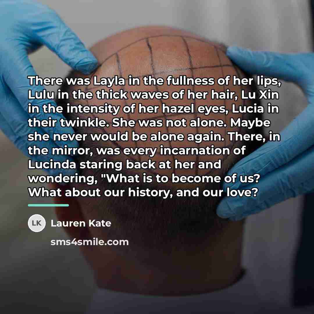 “There was Layla in the fullness of her lips, Lulu…” quote by Lauren Kate
