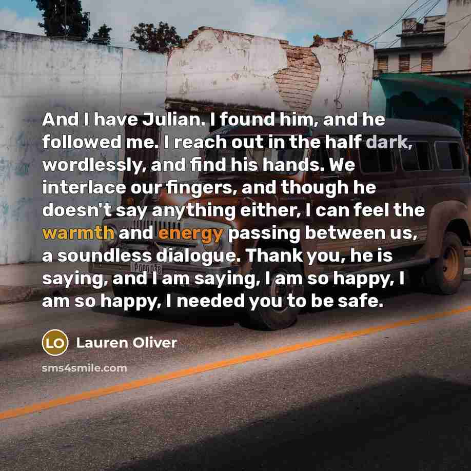 “And I have Julian. I found him, and he followed…” quote by Lauren Oliver