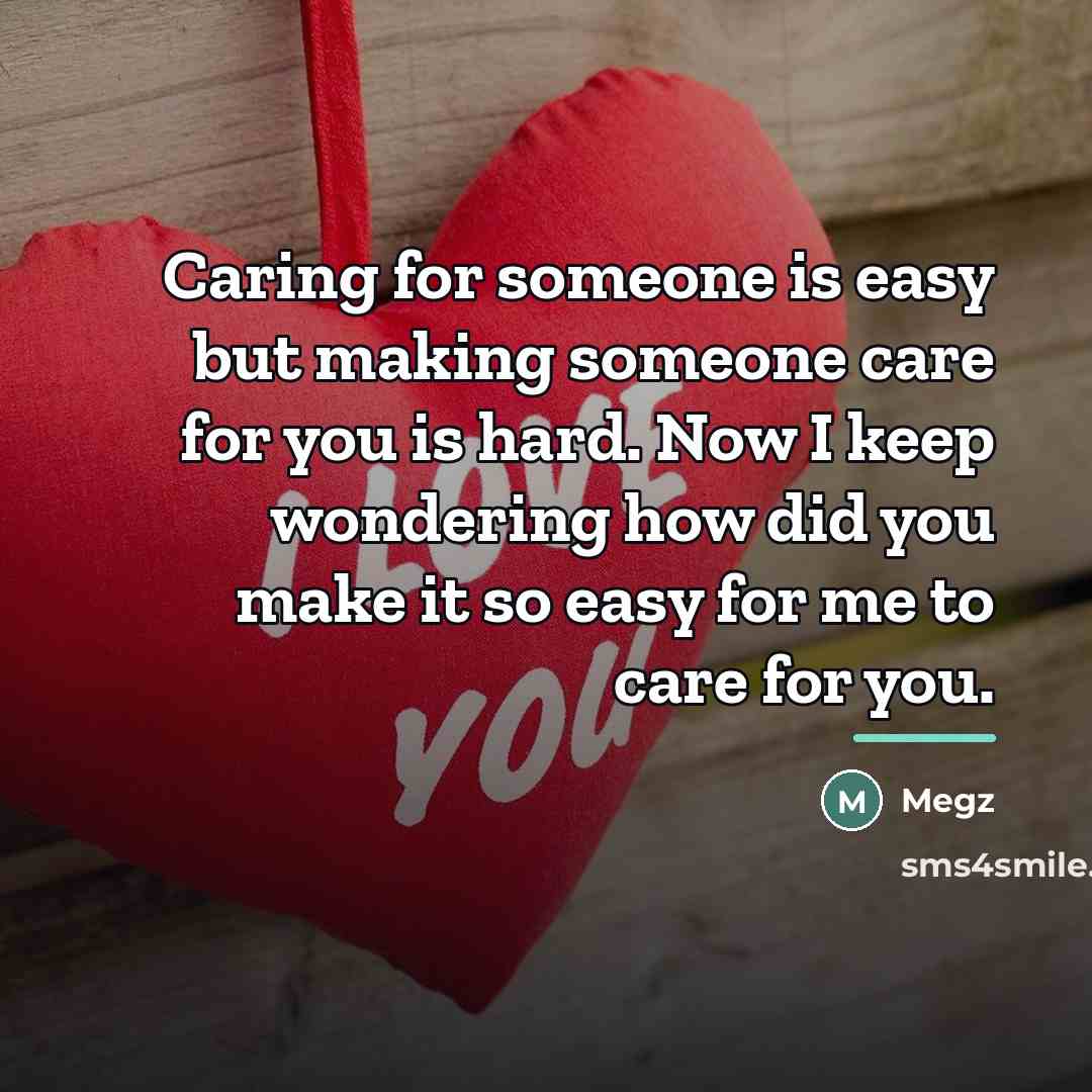 “Caring for someone is easy but making someone care for…” quote by Megz