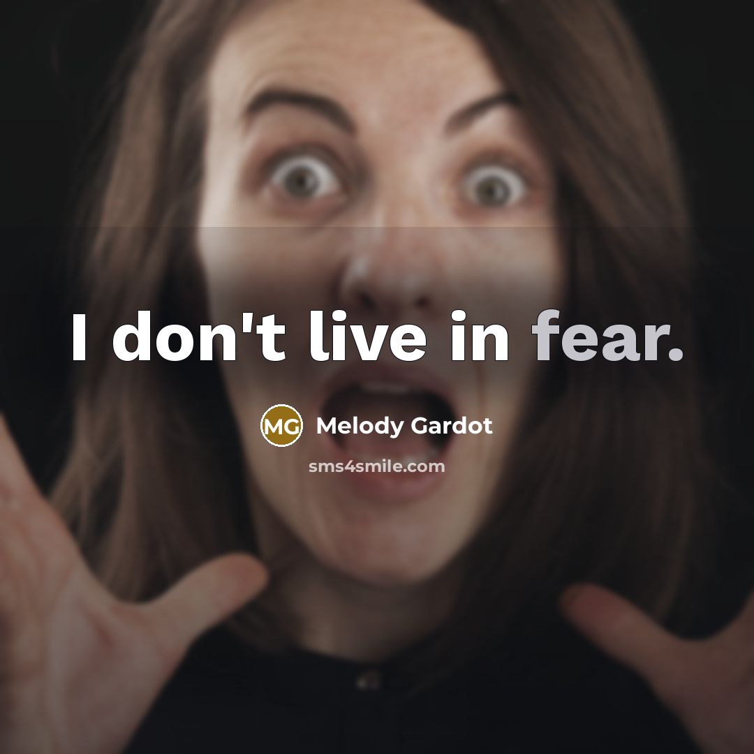 “I don't live in fear.…” quote by Melody Gardot