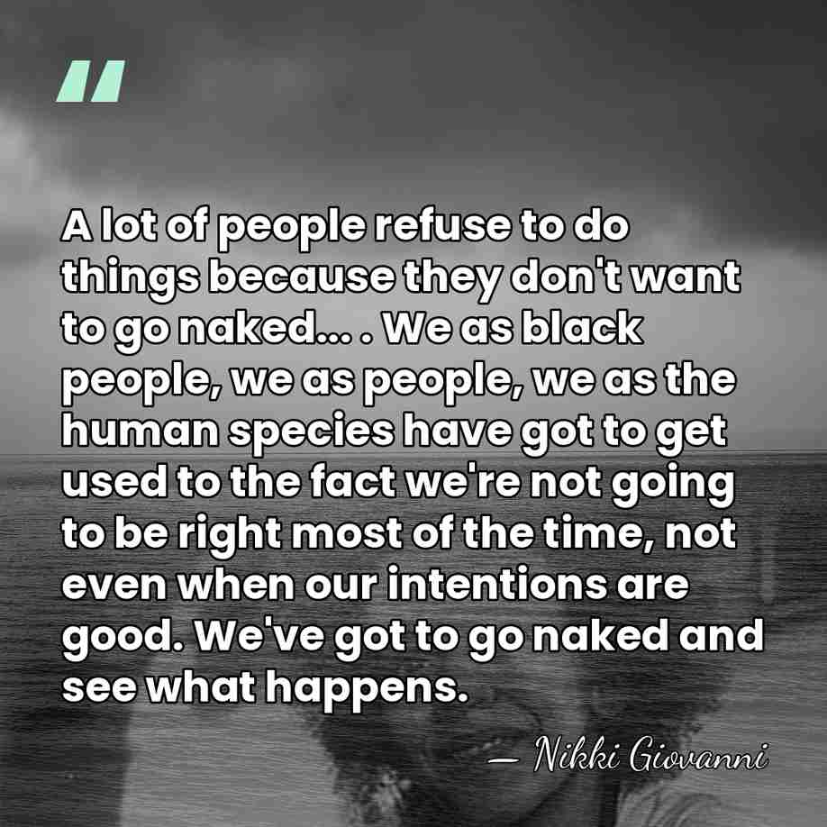 A lot of people refuse to do things because they don't want&hellip; - Nikki Giovanni
