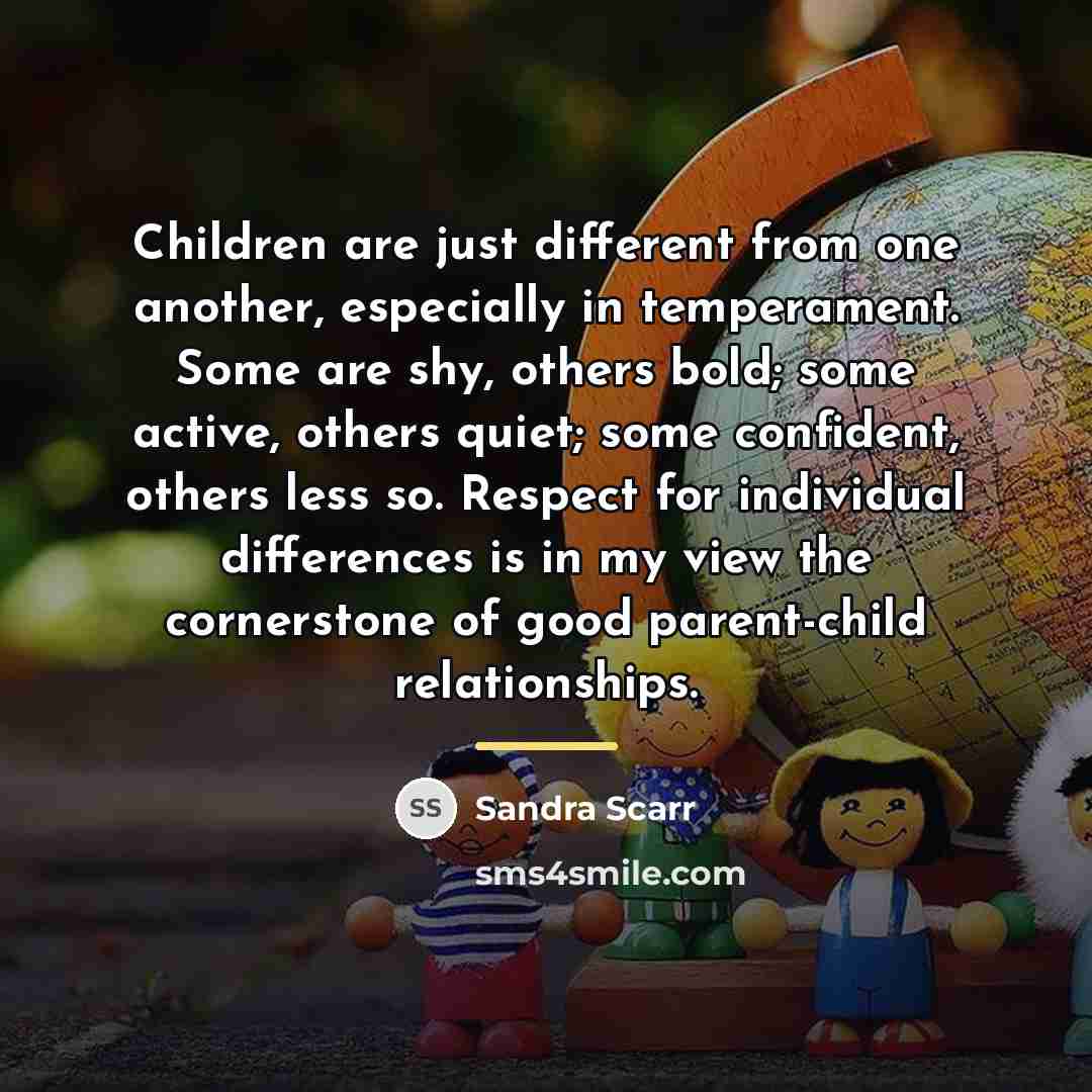 “Children are just different from one another, especially in temperament.…” quote by Sandra Scarr