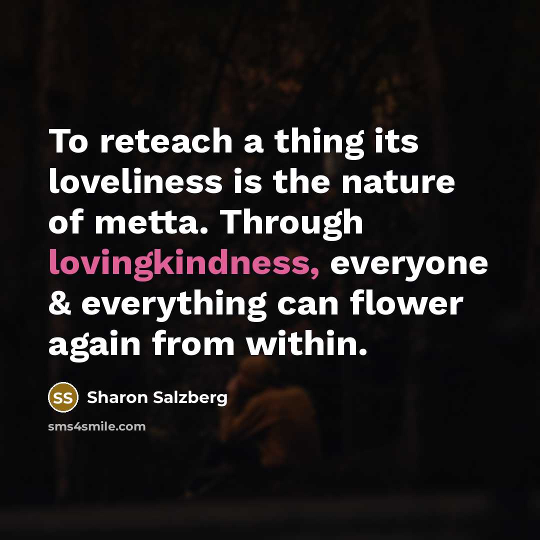 “To reteach a thing its loveliness is the nature of…” quote by Sharon Salzberg