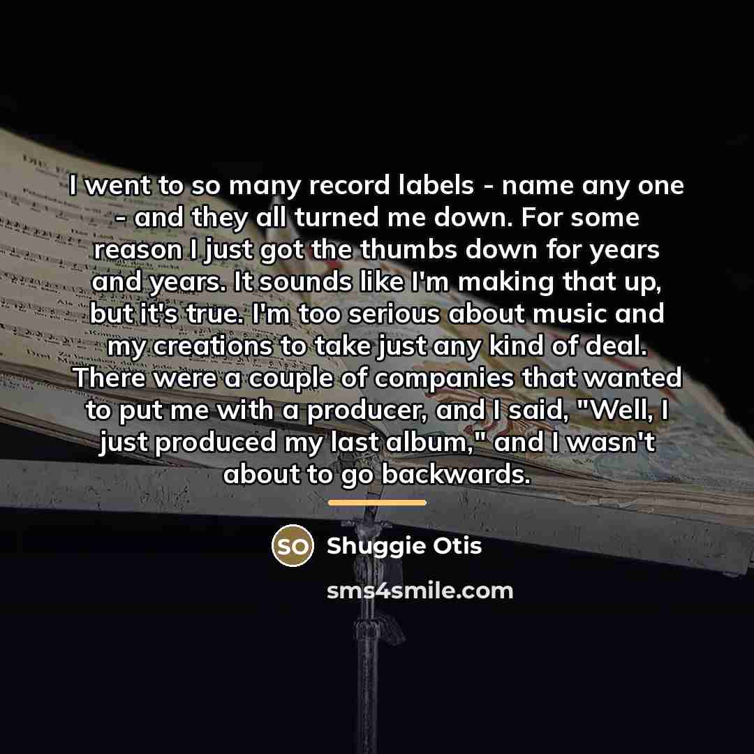 “I went to so many record labels - name any…” quote by Shuggie Otis