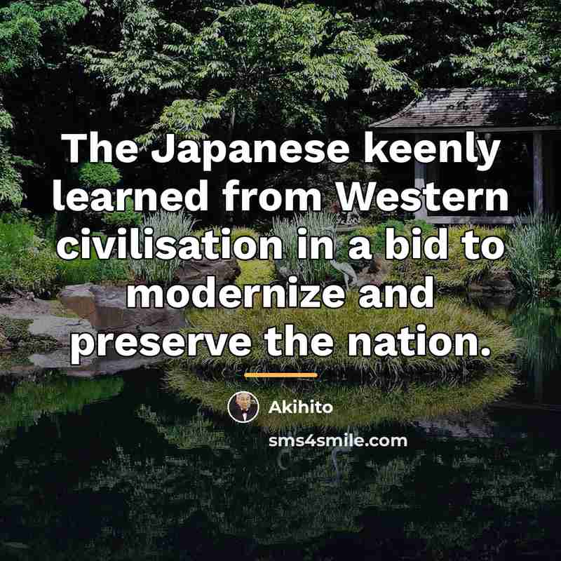 “The Japanese keenly learned from Western civilisation in a bid…” quote by Anonymous