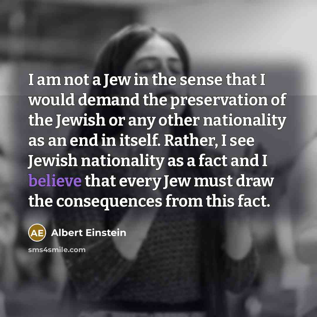“I am not a Jew in the sense that I…” quote by Albert Einstein