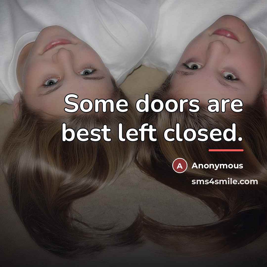 “Some doors are best left closed.…” quote by Anonymous