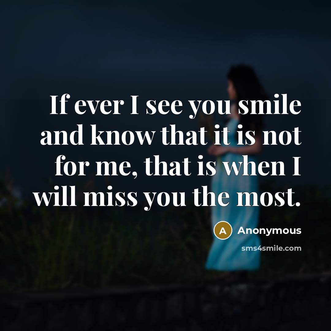 “If ever I see you smile and know that it…” quote by Anonymous