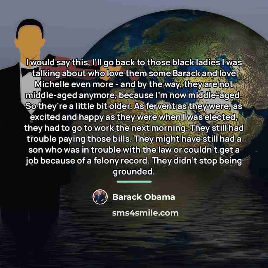 “I would say this, I'll go back to those black…” quote by Barack Obama