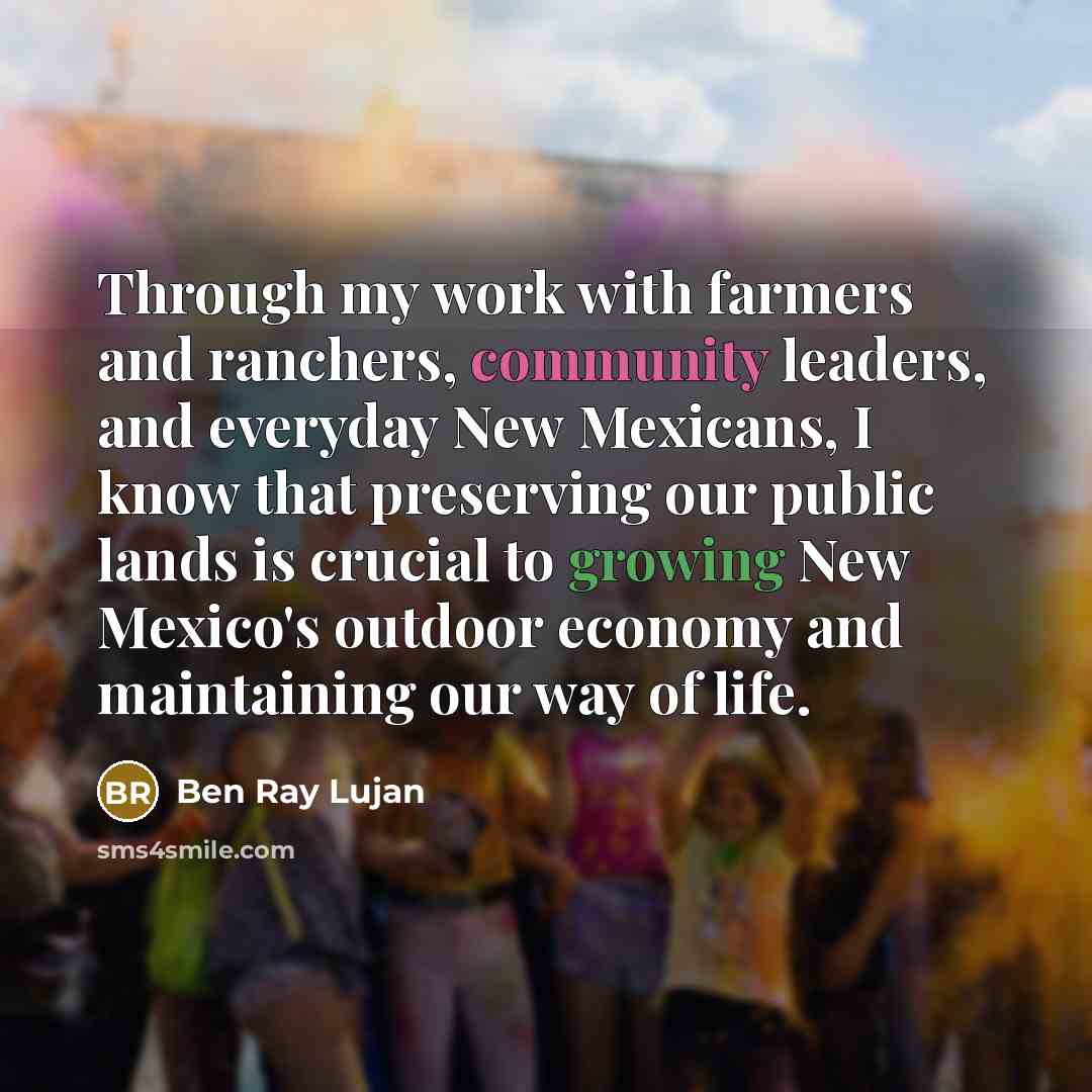 “Through my work with farmers and ranchers, community leaders, and…” quote by Ben Ray Lujan