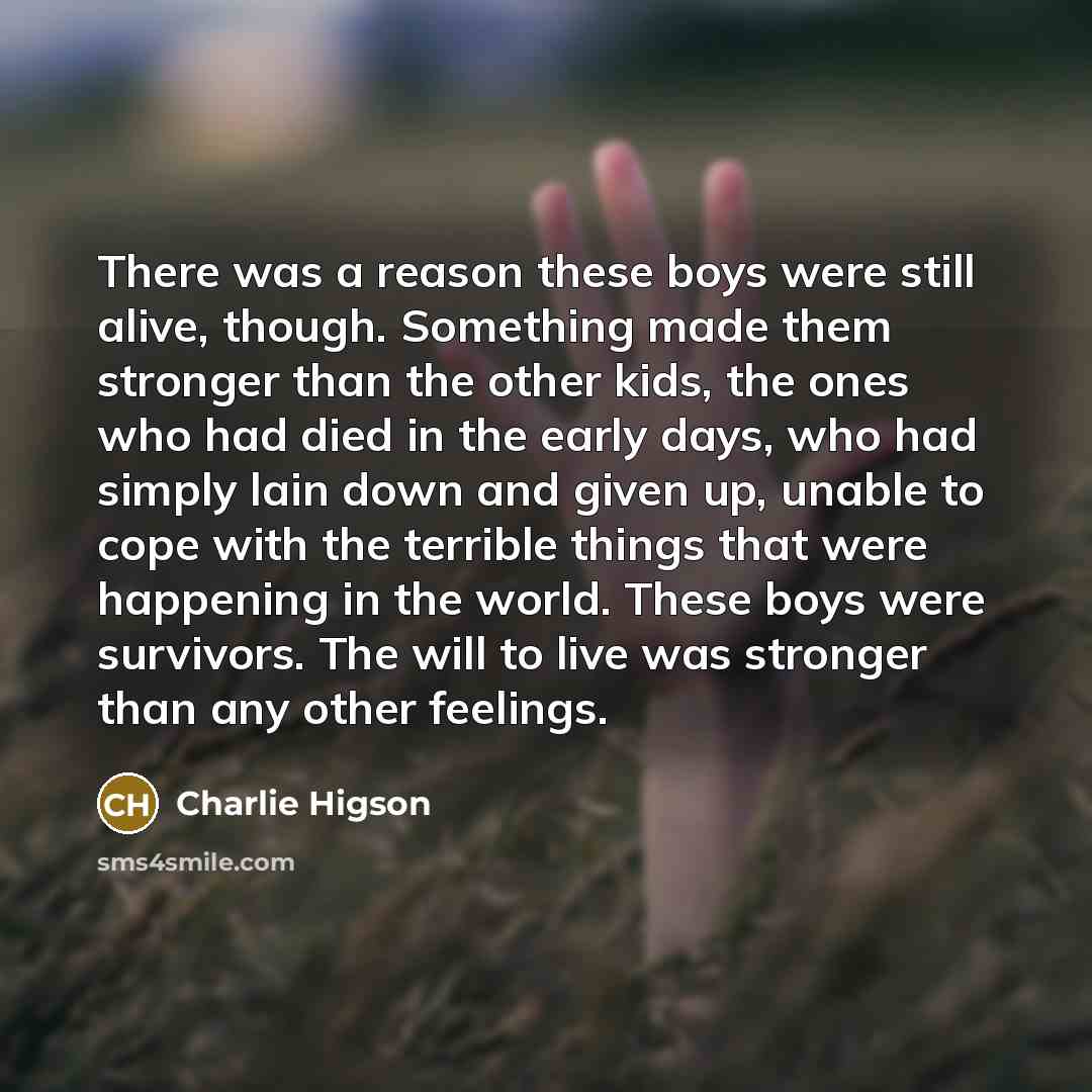 “There was a reason these boys were still alive, though.…” quote by Charlie Higson