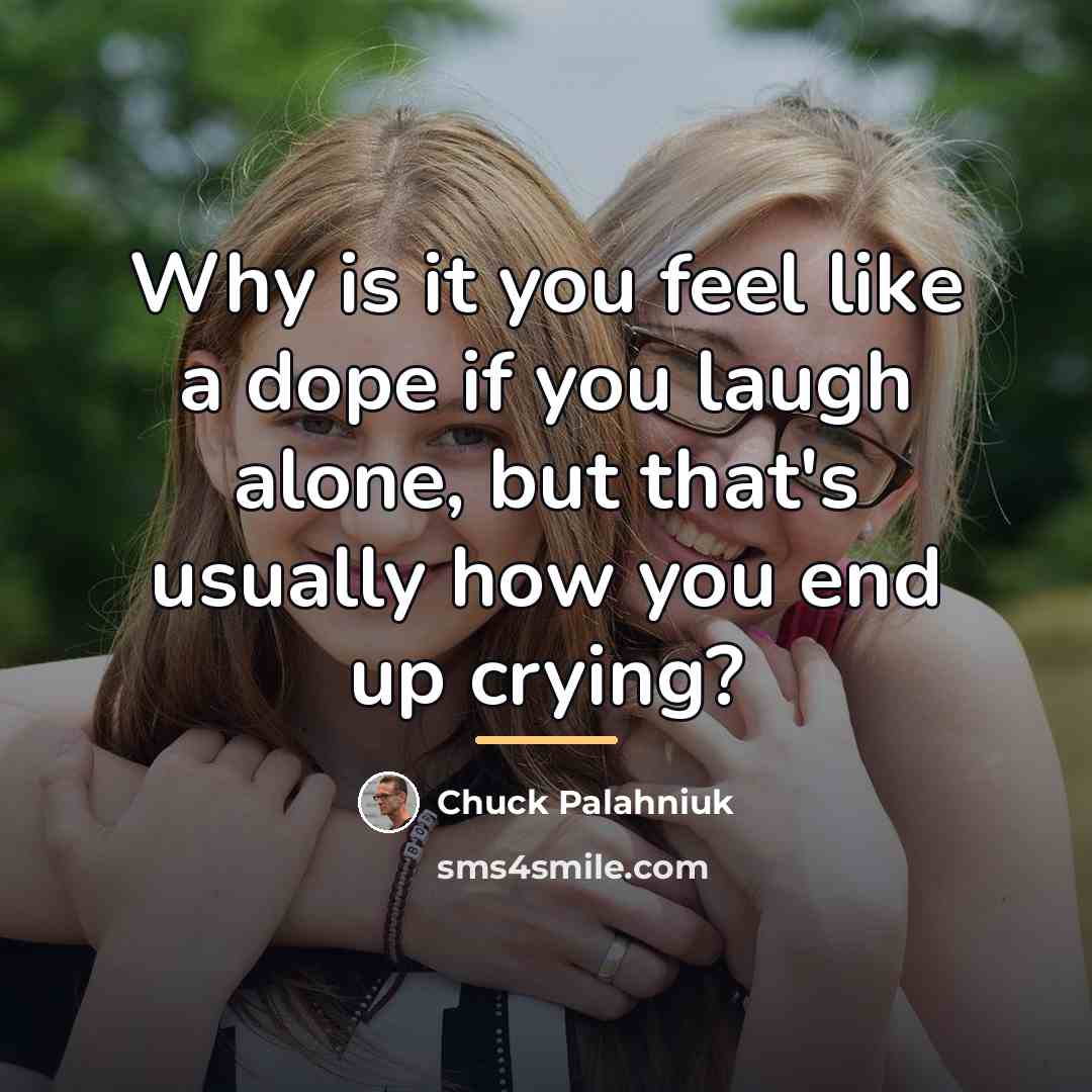 “Why is it you feel like a dope if you…” quote by Chuck Palahniuk