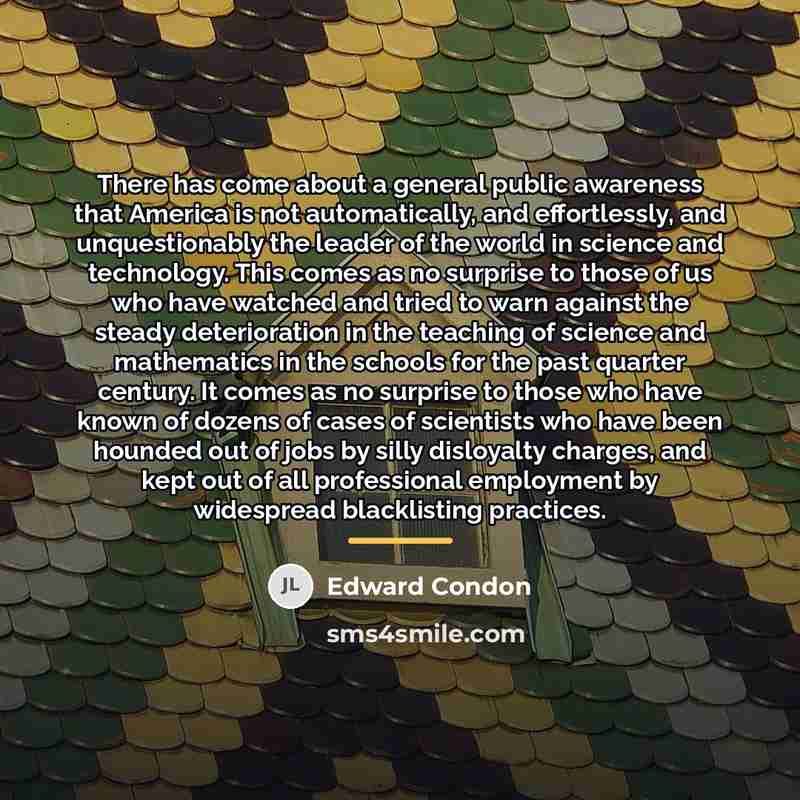 “There has come about a general public awareness that America…” quote by Edward Condon