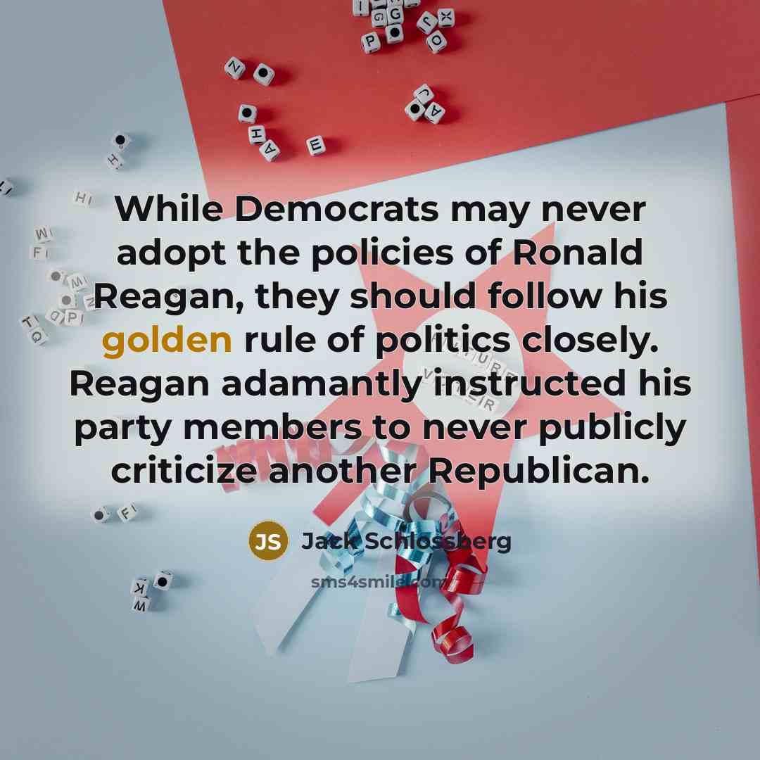 “While Democrats may never adopt the policies of Ronald Reagan,…” quote by Jack Schlossberg