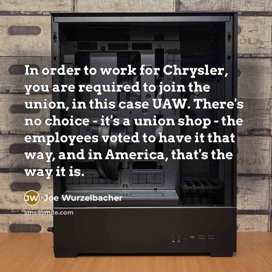 “In order to work for Chrysler, you are required to…” quote by Joe Wurzelbacher