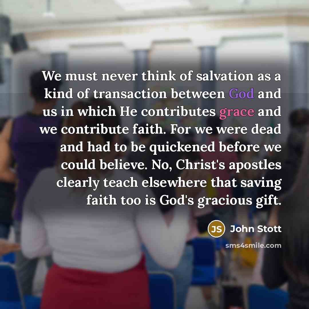 “We must never think of salvation as a kind of…” quote by John Stott