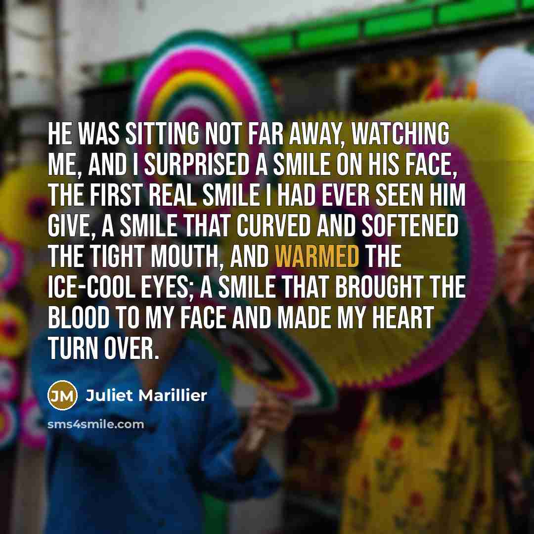 “He was sitting not far away, watching me, and I…” quote by Juliet Marillier