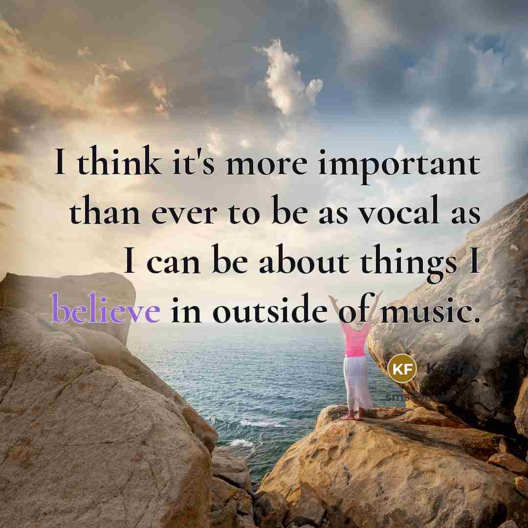 “I think it's more important than ever to be as…” quote by K. Flay