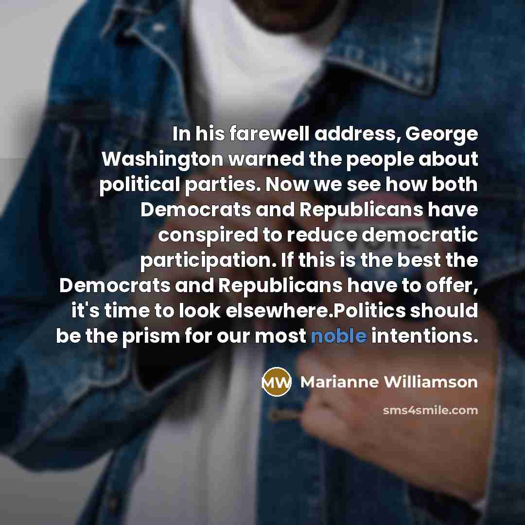 “In his farewell address, George Washington warned the people about…” quote by Marianne Williamson