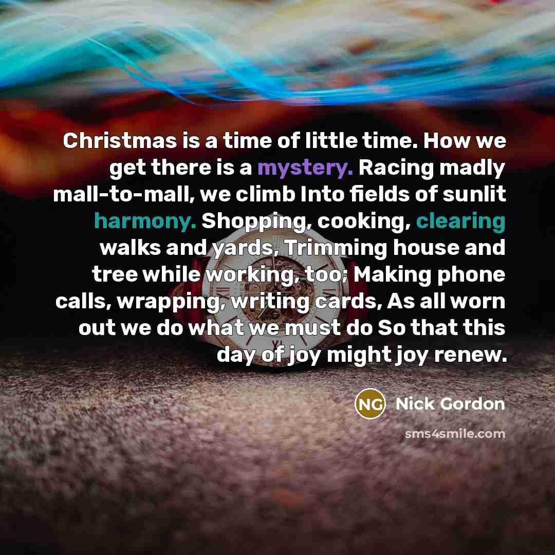 “Christmas is a time of little time. How we get…” quote by Nick Gordon