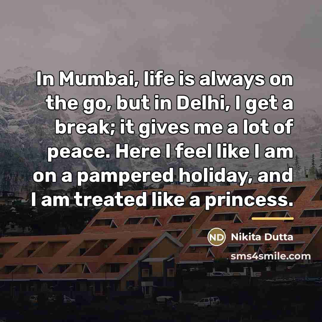 “In Mumbai, life is always on the go, but in…” quote by Nikita Dutta